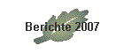 Berichte 2007